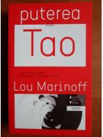 Lou Marinoff - Puterea lui Tao