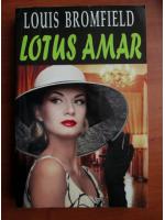 Louis Bromfield - Lotus amar