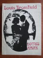 Louis Bromfield - Lotus amar