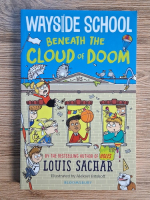 Louis Sachar - Wayside School. Beneath the cloud of doom