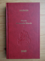 Louisa May Alcott - Fiicele doctorului March (volumul 1)