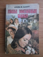 Louisa May Alcott - Fiicele doctorului March