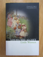 Louisa May Alcott - Little Women