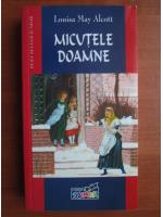 Louisa May Alcott - Micutele doamne