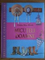 Louisa May Alcott - Micutele doamne