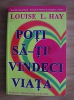 Louise Hay - Poti sa-ti vindeci viata