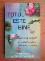 Louise L. Hay - Totul este bine