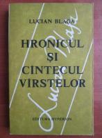 Lucian Blaga - Hronicul si cantecul varstelor