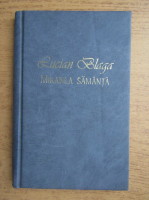 Lucian Blaga - Mirabila samanta