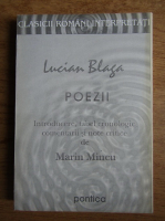 Lucian Blaga - Poezii. Introducere, tabel cronologic, comentarii si note critice de Marin Mincu