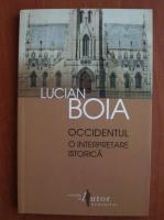 Lucian Boia - Occidentul. O interpretare istorica