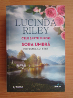 Lucinda Riley - Cele sapte surori. Sora Umbra