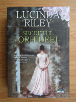 Lucinda Riley - Secretul orhideei