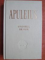 Lucius Apuleius - Magarul de aur. Metamorfoze