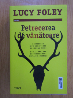 Lucy Foley - Petrecerea de vanatoare