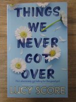 Lucy Score - Things we never got over