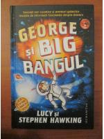 Lucy si Stephen Hawking - George si Big Bangul