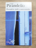Luigi Pirandello - Premiere nuit et autres nouvelles