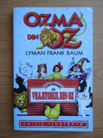 Lyman Frank Baum - Ozma din Oz