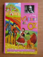 Lyman Frank Baum - Vrajitorul din Oz