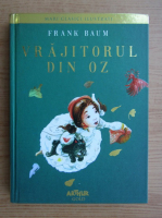 Lyman Frank Baum - Vrajitorul din Oz