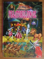 Lyman Frank Baum - Vrajitorul din Oz