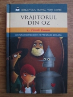 Lyman Frank Baum - Vrajitorul din Oz
