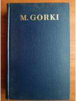 M. Gorki - Opere (volumul 19)