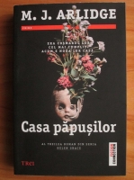 M. J. Arlidge - Casa papusilor