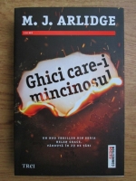M. J. Arlidge - Ghici care-i mincinosul