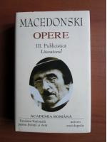Macedonski - Opere, volumul 3 (Academia Romana)