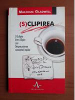 Malcolm Gladwell - Sclipirea