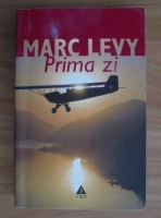 Marc Levy - Prima zi