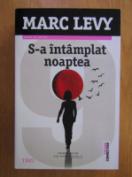 Marc Levy - S-a intamplat noaptea 