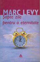Marc Levy - Sapte zile pentru o eternitate