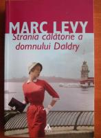 Marc Levy - Strania calatorie a domnului Daldry