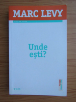 Marc Levy - Unde esti?