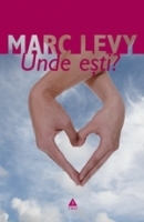 Marc Levy - Unde esti?