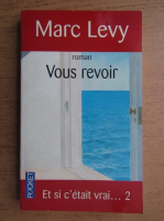 Marc Levy - Vous revoir