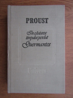 Marcel Proust - In cautarea timpului pierdut. Guermantes