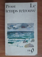 Marcel Proust - Le temps retrouve