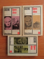 Marcus Tullius Cicero - Opere alese (3 volume)