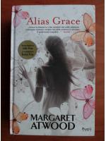 Margaret Atwood - Alias Grace