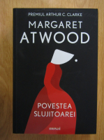 Margaret Atwood - Povestea slujitoarei