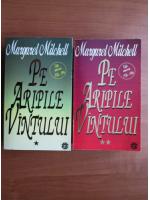 Margaret Mitchell - Pe aripile vantului (2 volume)