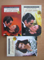Margaret Mitchell - Pe aripile vantului (3 volume)