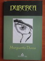 Marguerite Duras - Durerea