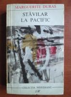 Marguerite Duras - Stavilar la Pacific