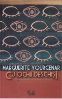Marguerite Yourcenar - Cu ochii deschisi