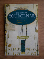 Marguerite Yourcenar - Povestiri orientale